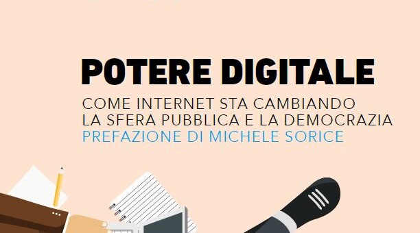 potere digitale come internet sta cambiando la sfera pubblica e la democrazia